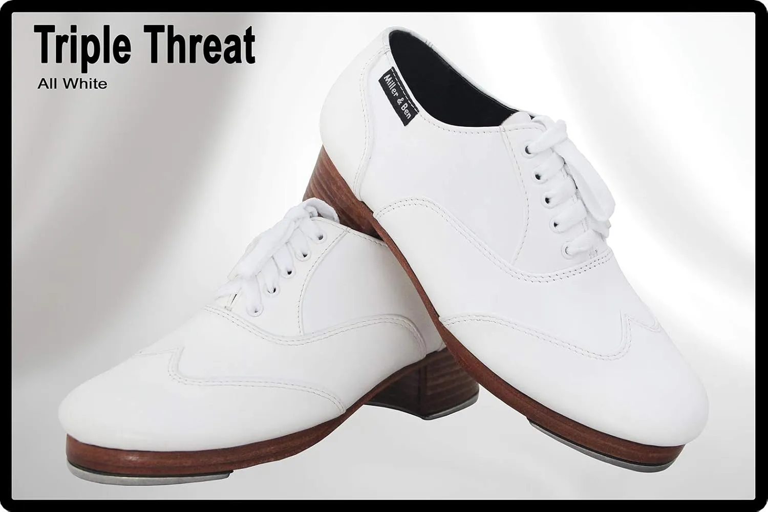 Miller & Ben Tap Shoes; Triple Threat; All White Professional Tap Shoes
