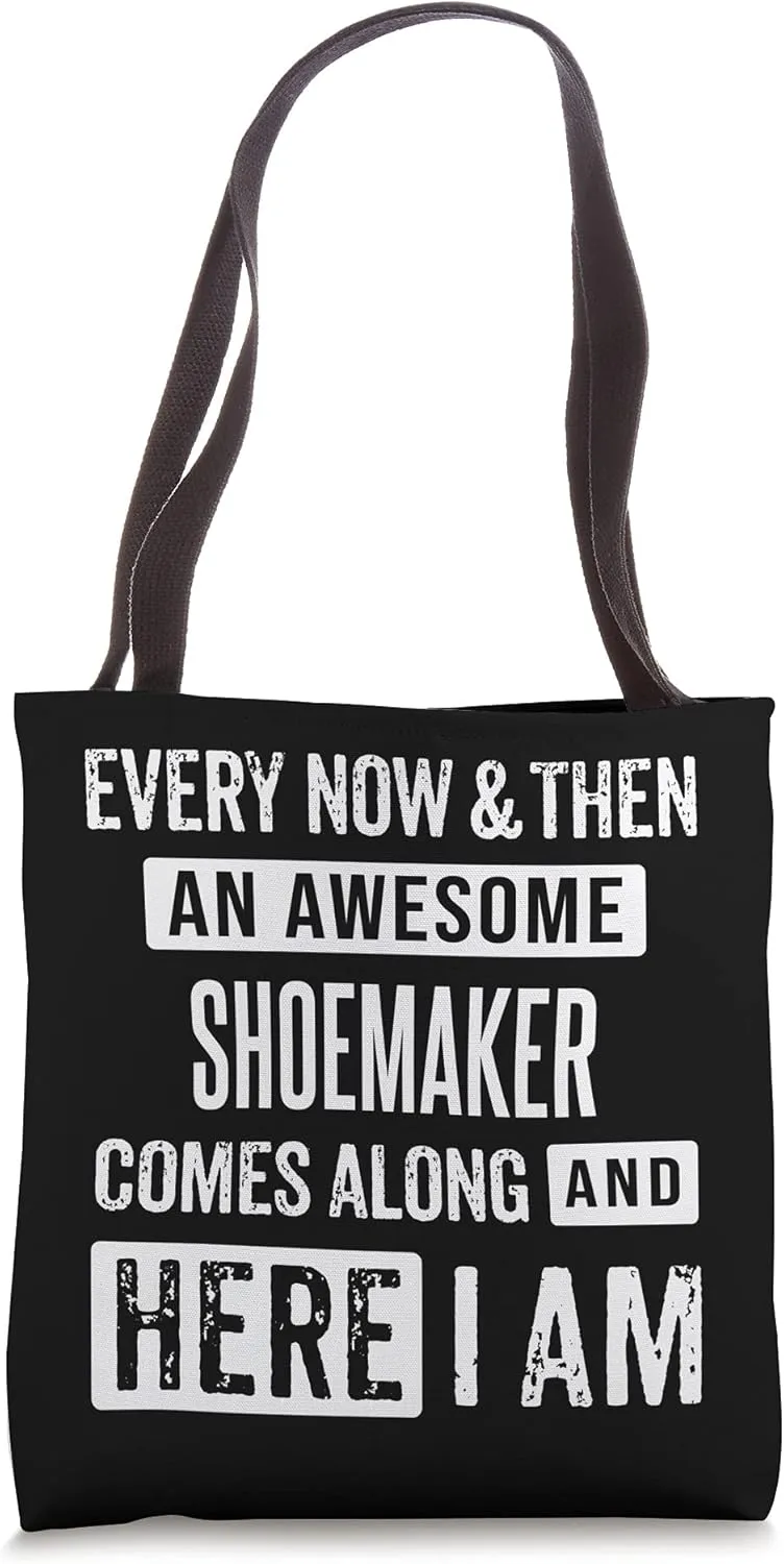 Sarcastic Shoemaker Cobbler Funny Saying Tote Bag